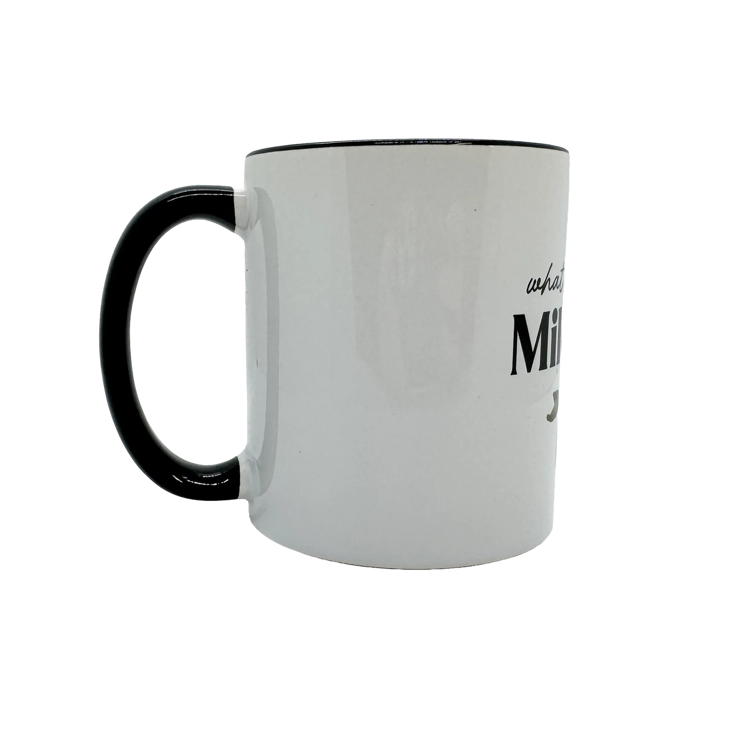 What Would Mildred Do? Mug - side