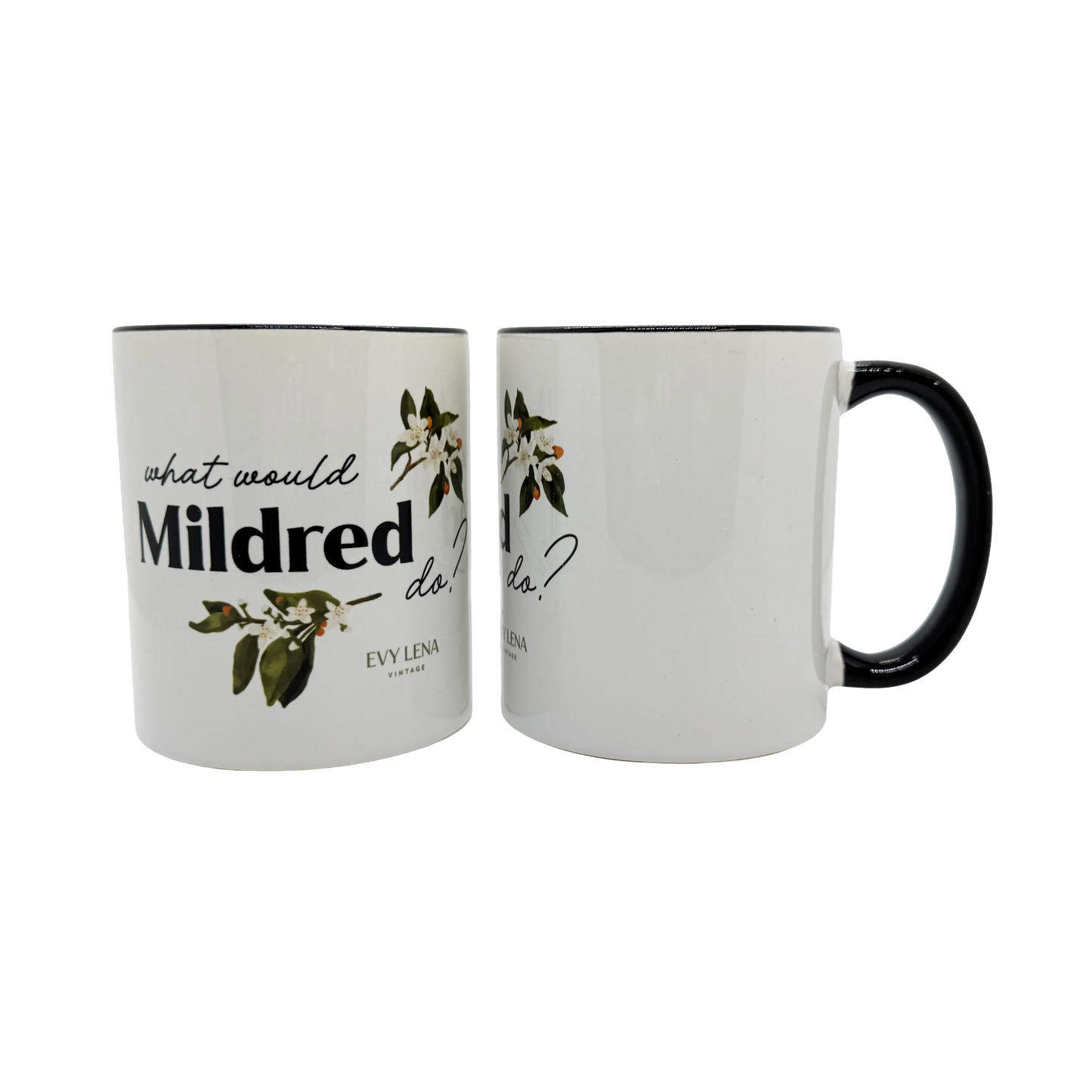 What Would Mildred Do? Mug